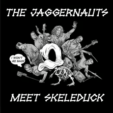 The Jaggernauts Meet Skeleduck - The Jaggernauts (CD)