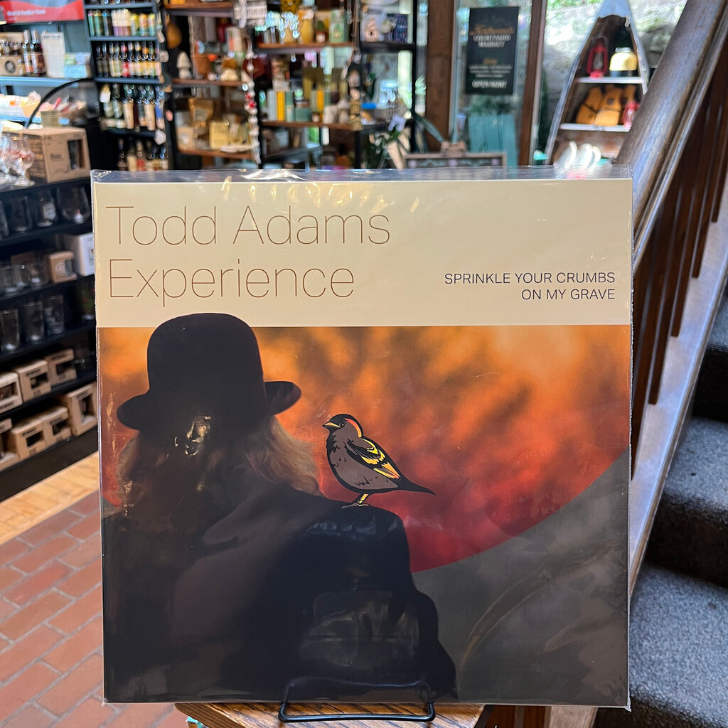 Todd Adams Todd Adams Experience Sprinkle Your Crumbs On My Grave
