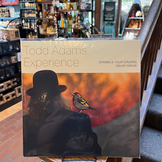 Todd Adams Todd Adams Experience Sprinkle Your Crumbs On My Grave