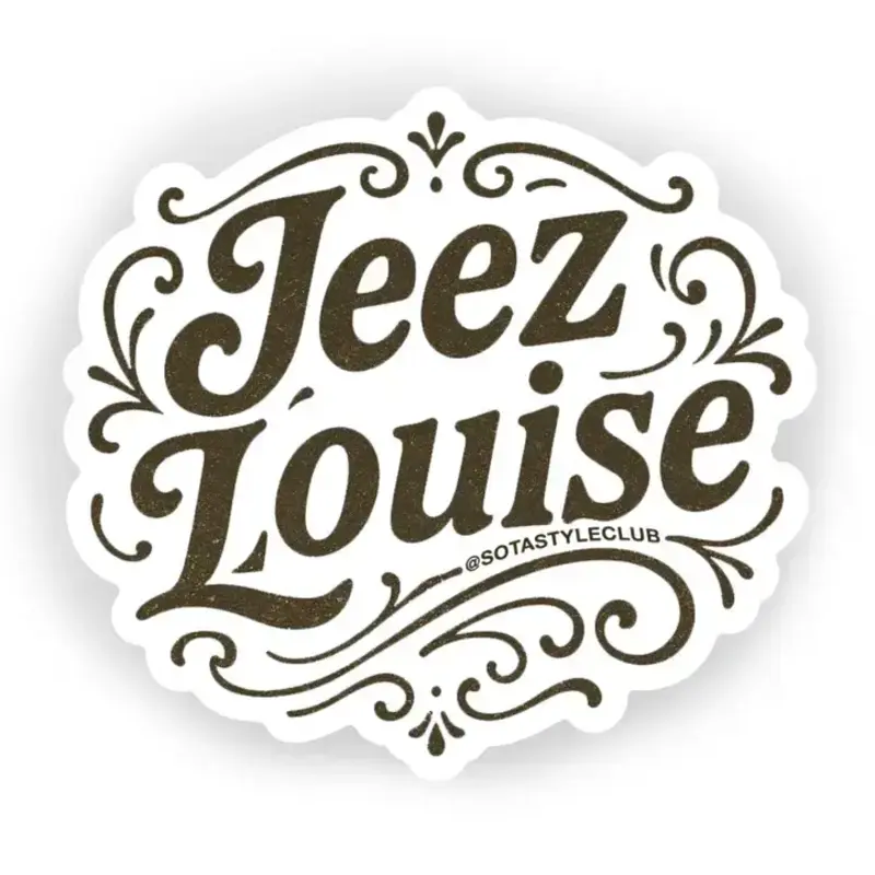 Sota Style Club Jeez Louise Stcker