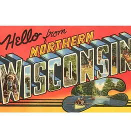 Found Image Press Postcard: WI-351 Hello from Northern Wisconsin