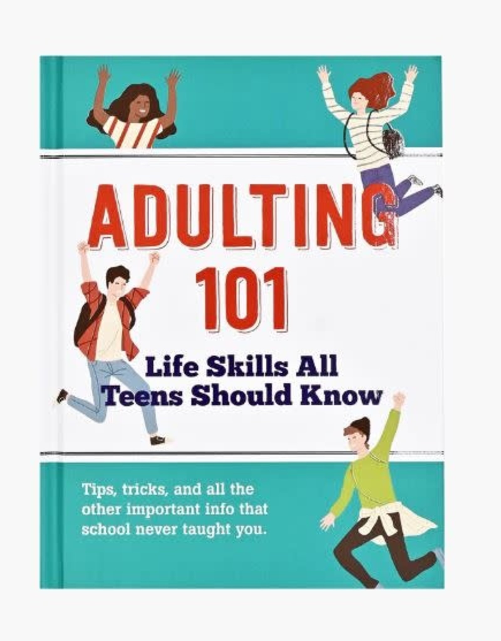 Peter Pauper Press ADULTING 101: LIFE SKILLS ALL TEENS SHOULD KNOW