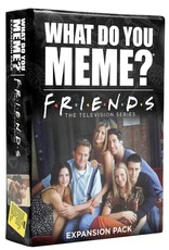 What Do You Meme What Do You Meme - Friends Expansion