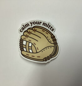 Stickers NW CALM YOUR MITTS BASEBALL MITT - STICKER