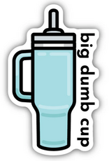 Stickers NW BIG DUMB CUP STICKER
