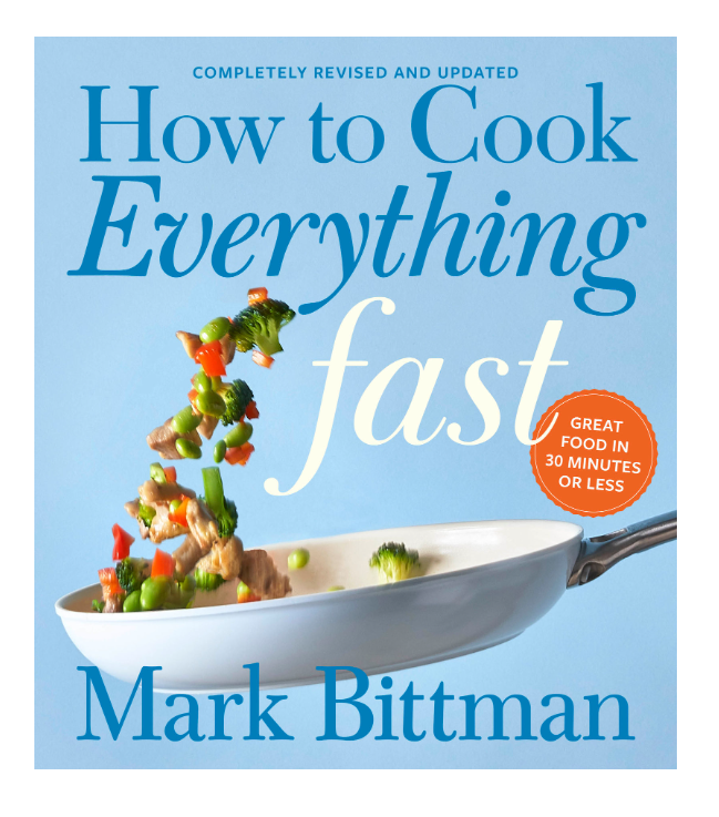 how to cook everything fast mark bittman