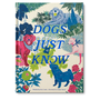Dogs Just Know