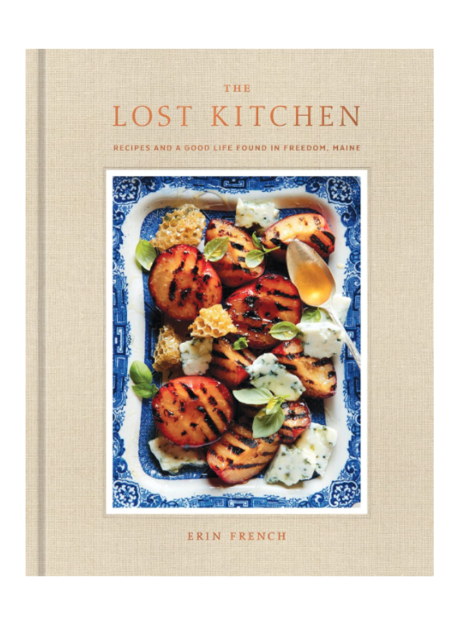 The Lost Kitchen: Recipes and a Good Life Found in Freedom, Maine: A Cookbook