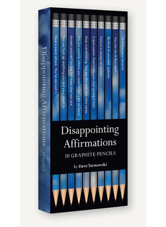 Disappointing Affirmations 10 Graphite Pencils