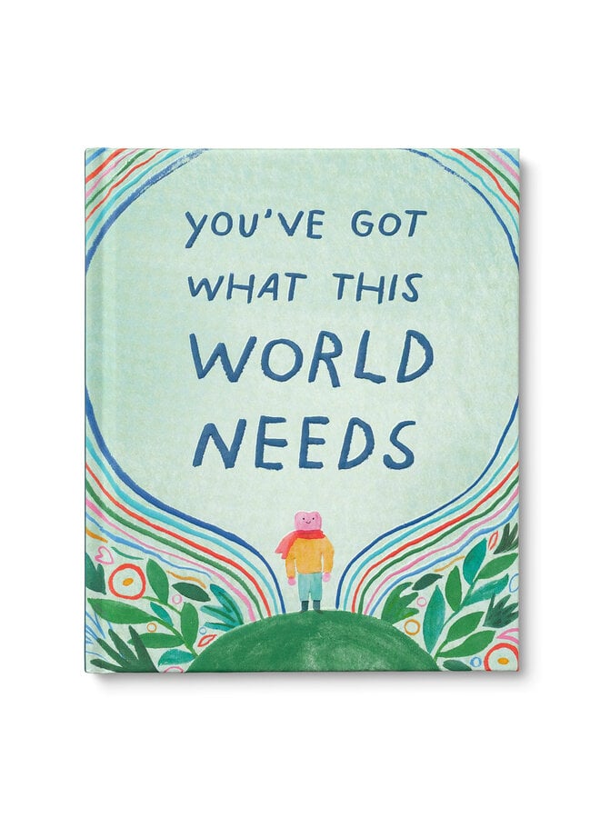 You've Got What This World Needs