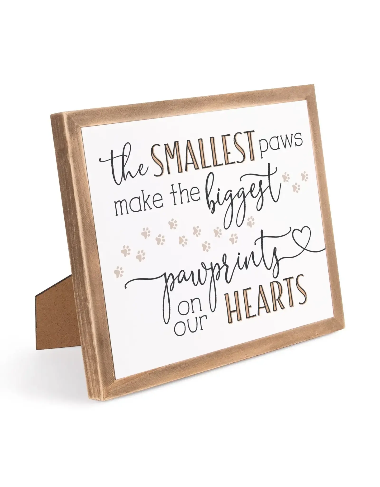 The Smallest Paws Make The Biggest Pawprints On Our Hearts Framed Sign