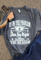 Womens Charcoal If I'm The Problem V Neck Short Sleeve Shirt