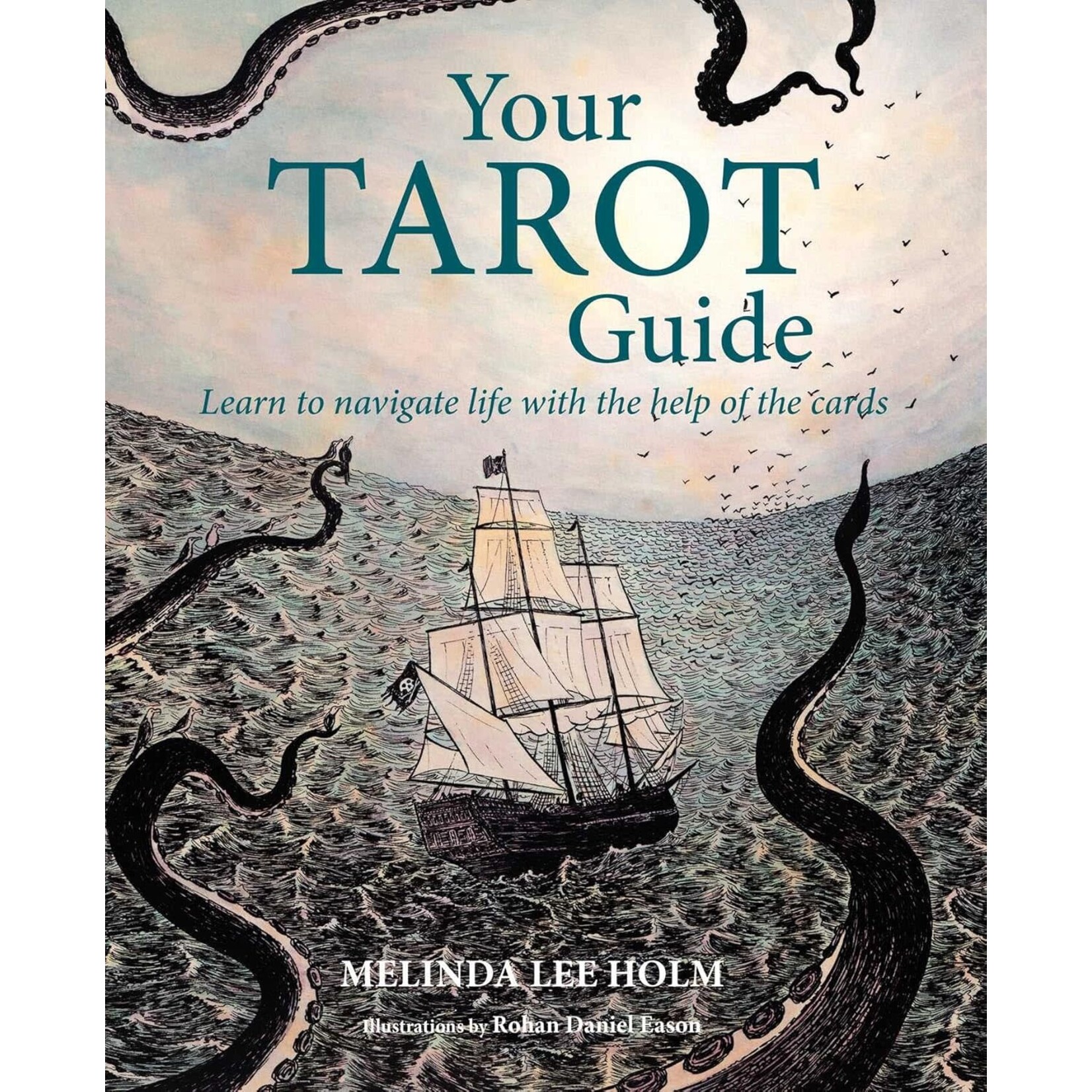 Your Tarot Guide by Melinda Lee Holm