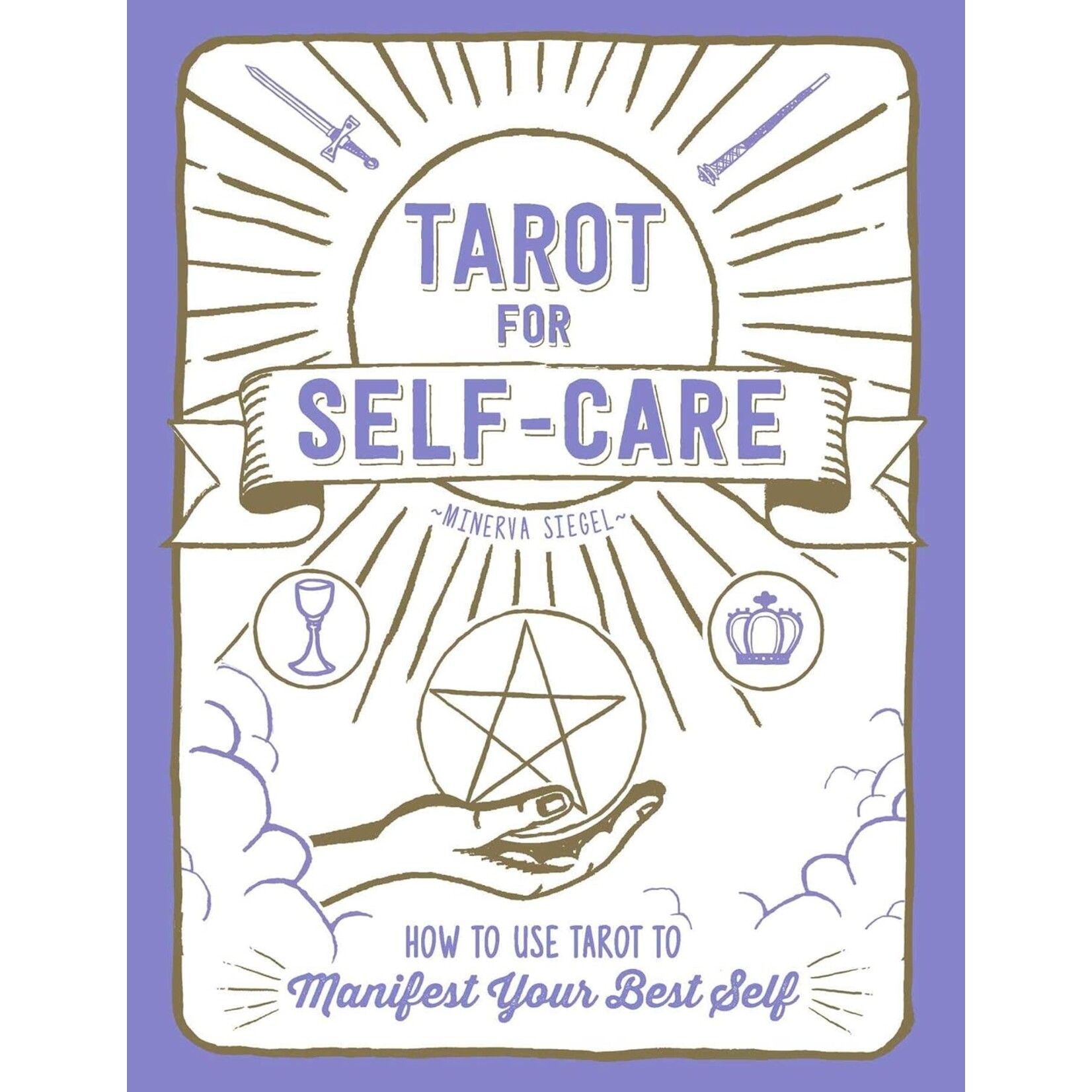 Tarot for Self-Care by Minerva Siegel