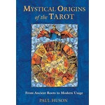 Mystical Origins of the Tarot by Paul Huson