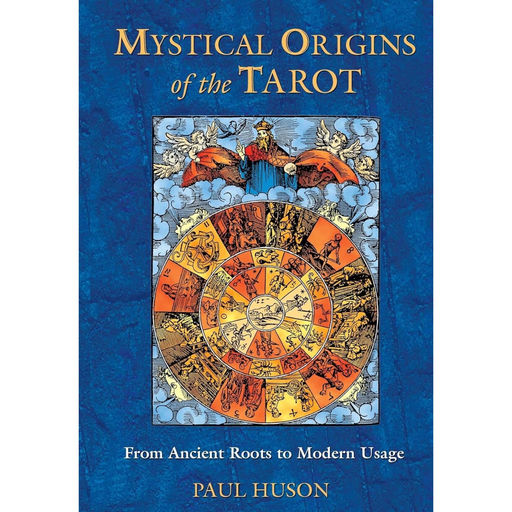Mystical Origins of the Tarot by Paul Huson