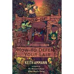 How to Defend Your Lair by Keith Ammann