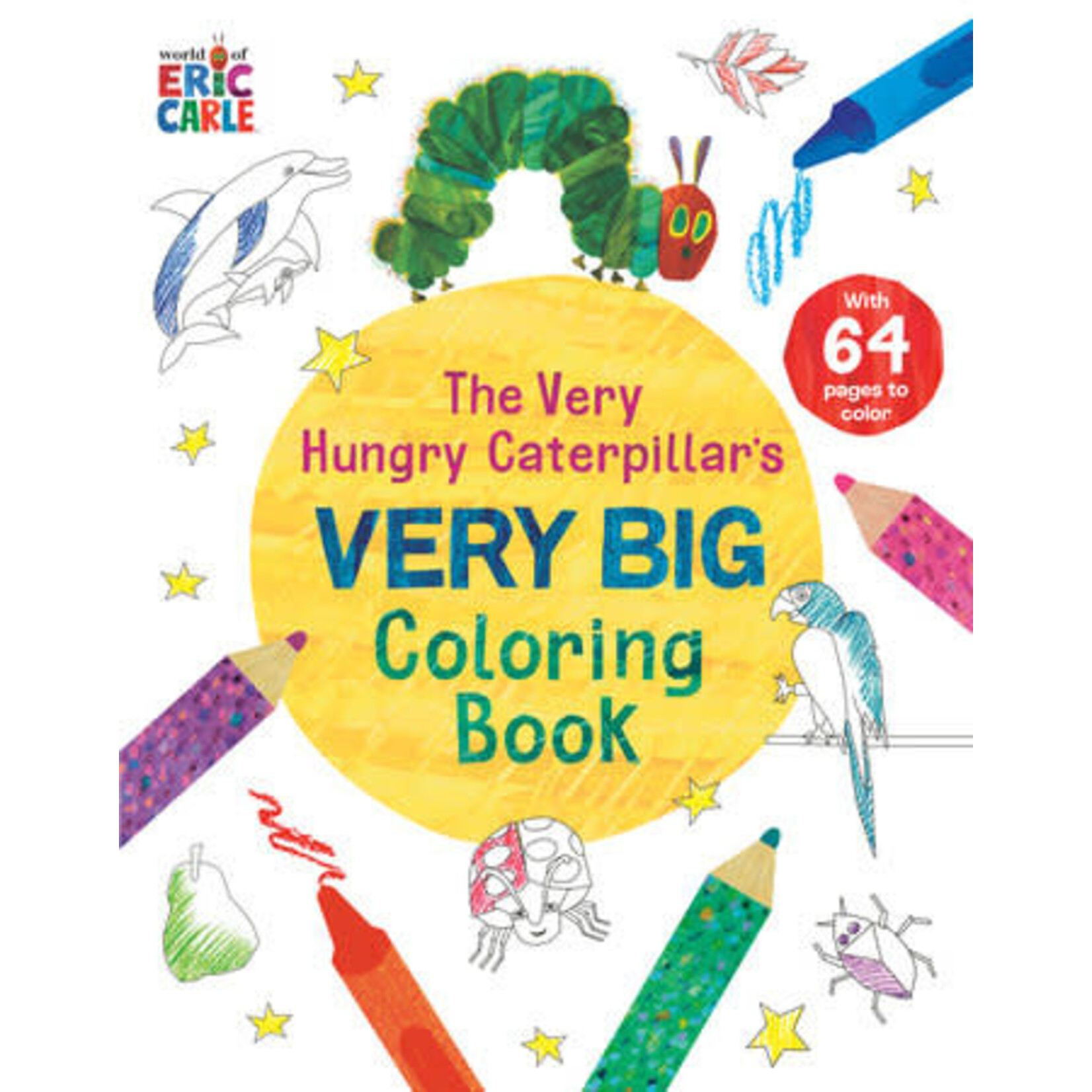 The Very Hungry Caterpillar's Very Big Coloring Book