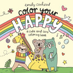 Color Your Happy A Cute and Cozy Coloring Book