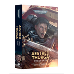 Aestred Thurga: Pyre of Faith (Hb)