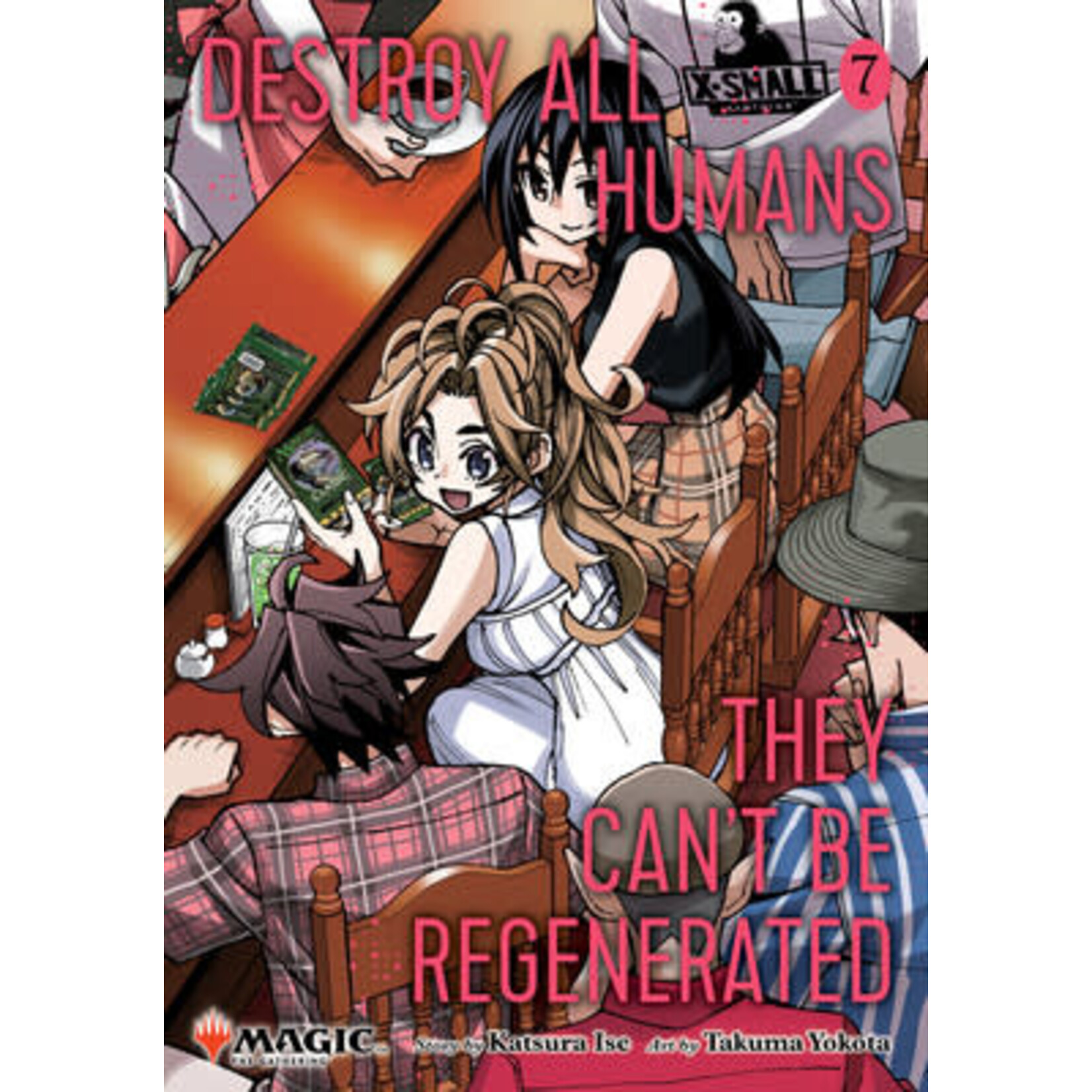 Destroy All Humans. They Can't Be Regenerated. A Magic: The Gathering Manga, Vol. 7