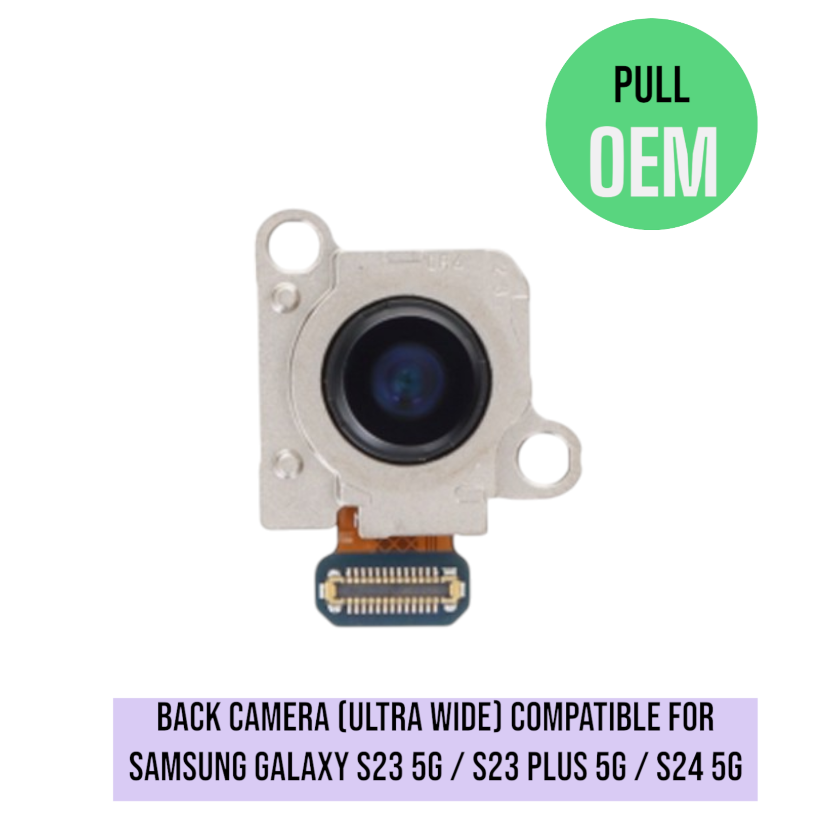 Samsung Back Camera (Ultra Wide) Compatible for Samsung Galaxy S23 5G / S23 Plus 5G / S24 5G