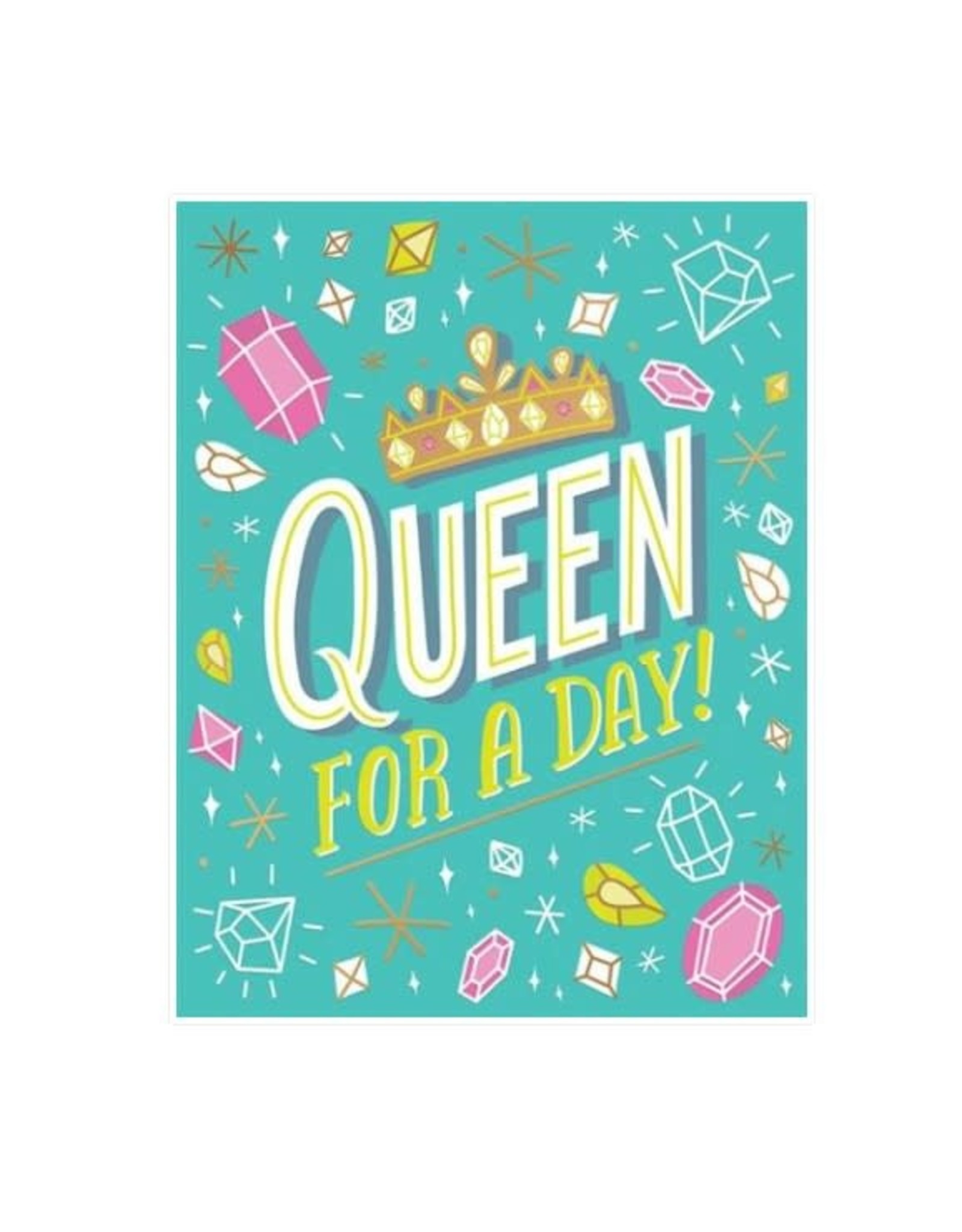 Queen for the Day Greeting Card