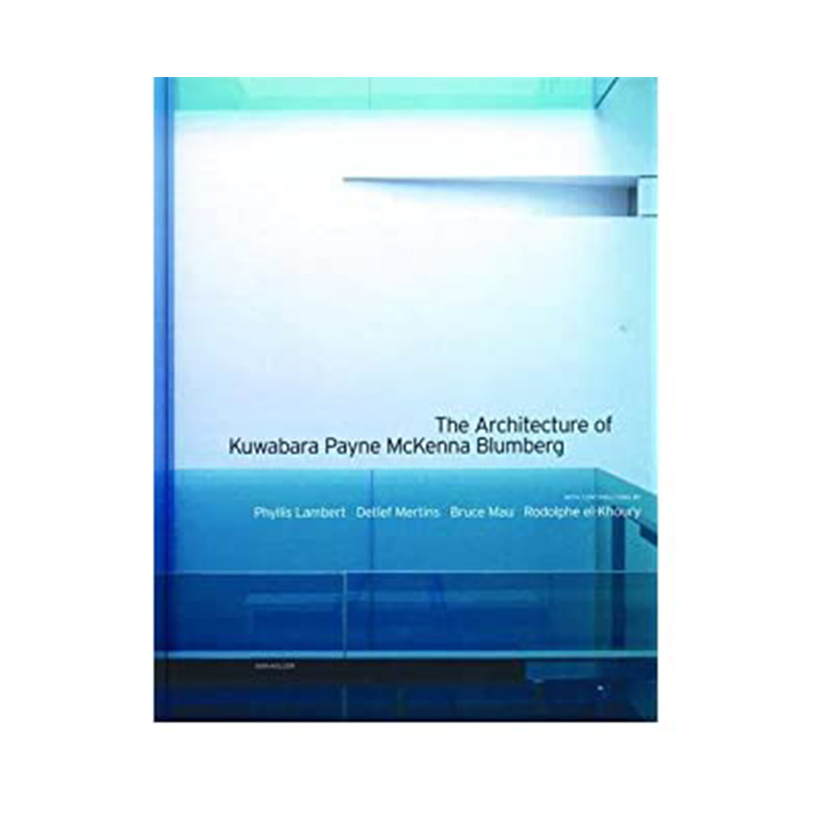 Birkhäuser The Architecture of Kuwabara Payne McKenna Blumberg