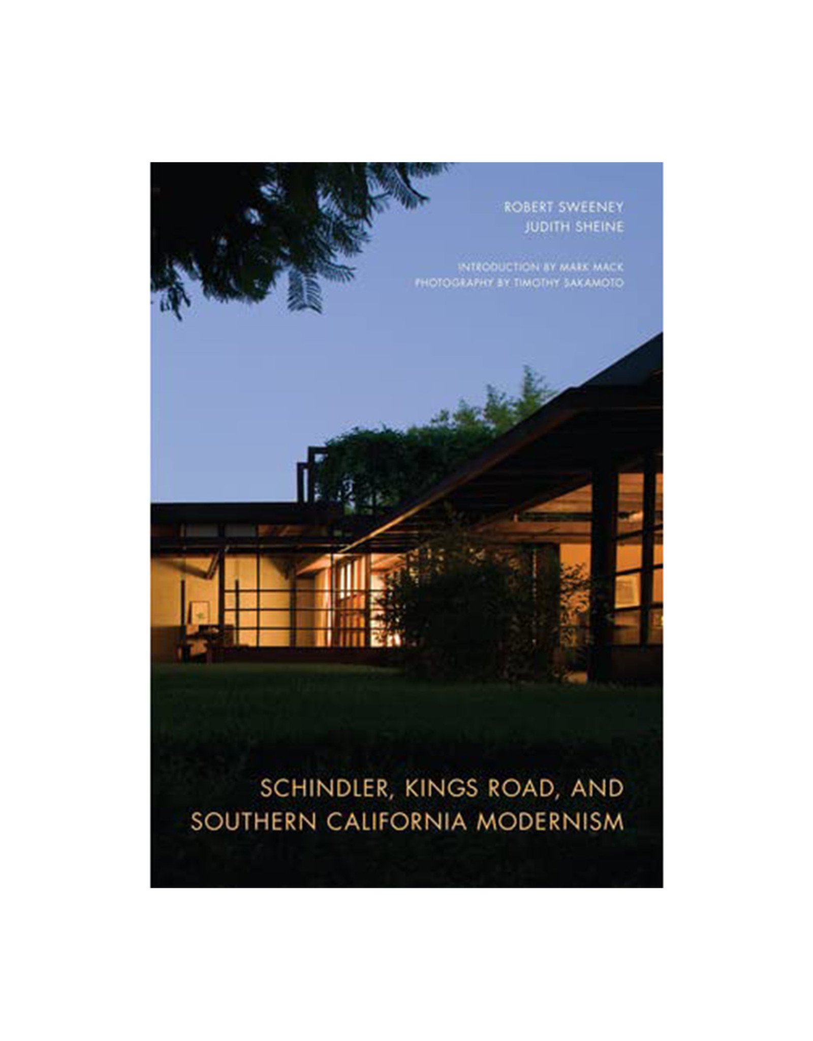 Schindler, Kings Road, and Southern California Modernism