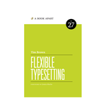 A Book Apart: Flexible Typesetting (No. 27)