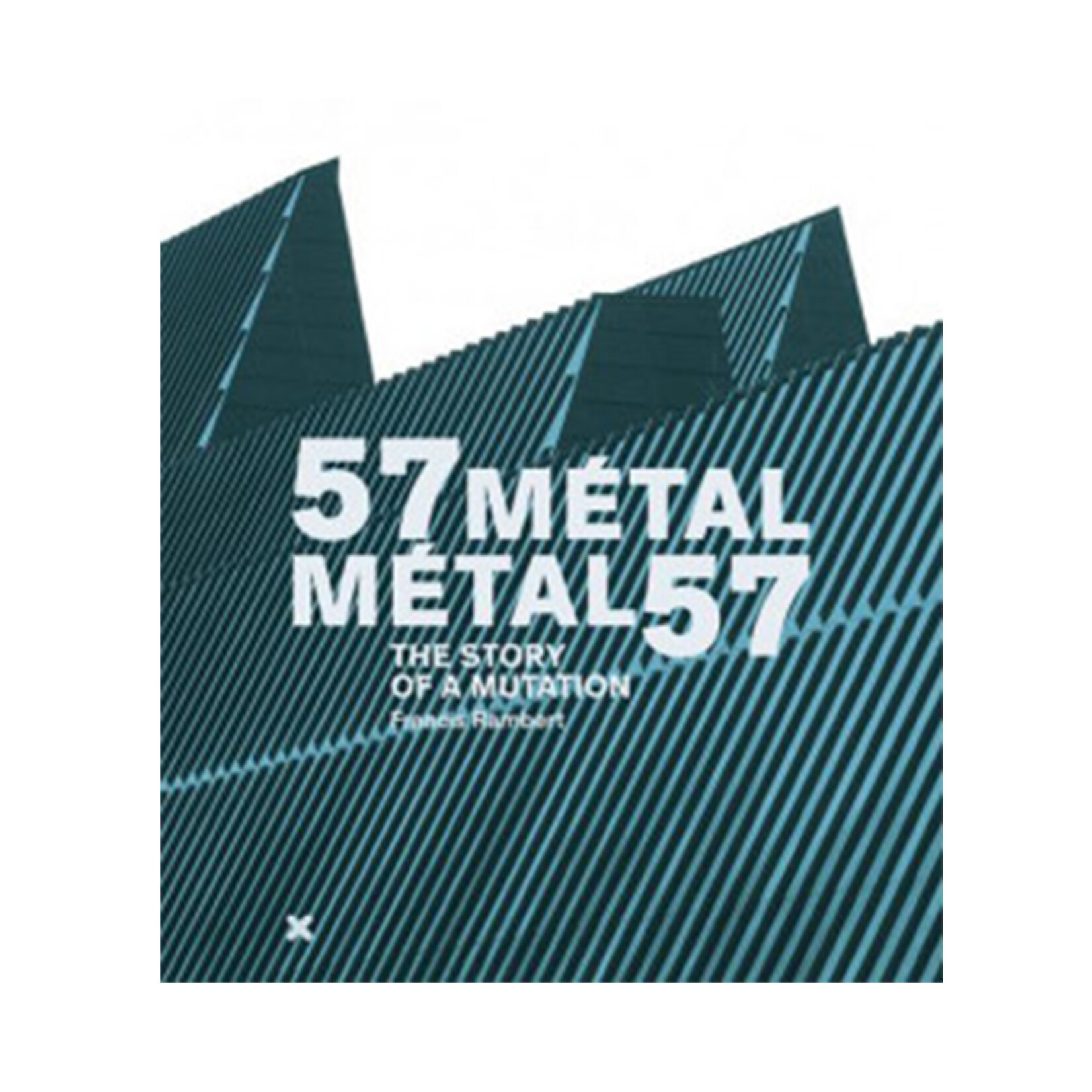 57 Metal - Metal 57: The Story of A Mutation