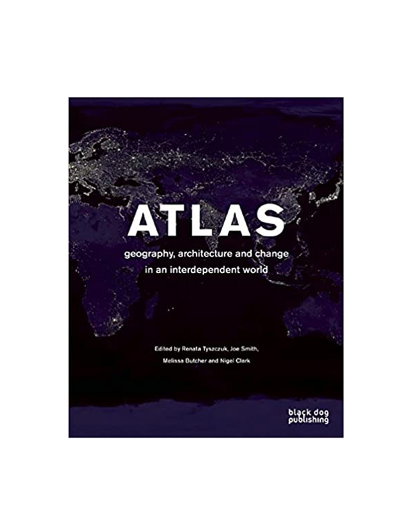 Atlas: Geography, Architecture and Change in an Interdependent World