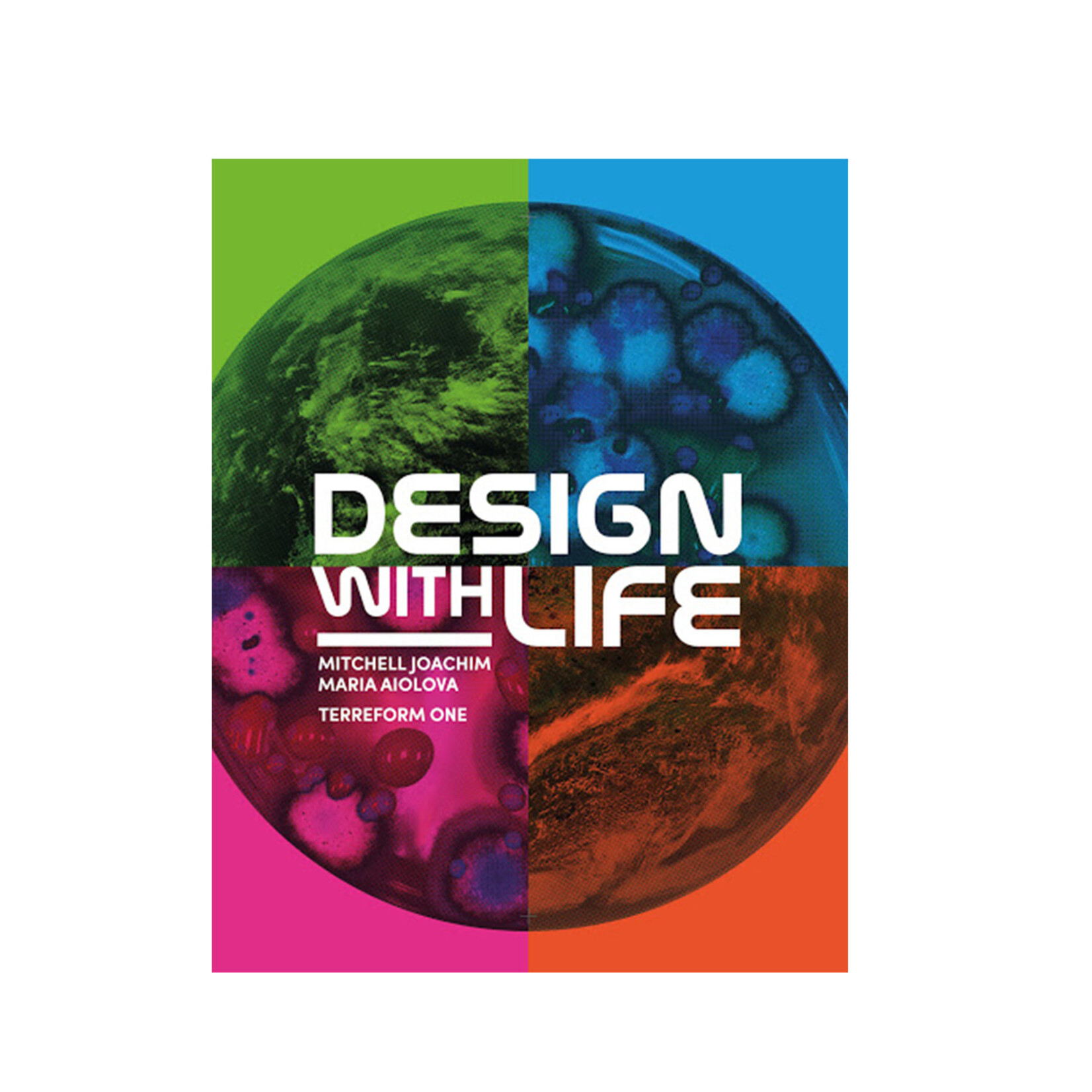 Actar Publishers Design With Life: Biotech Architecture and Resilient Cities