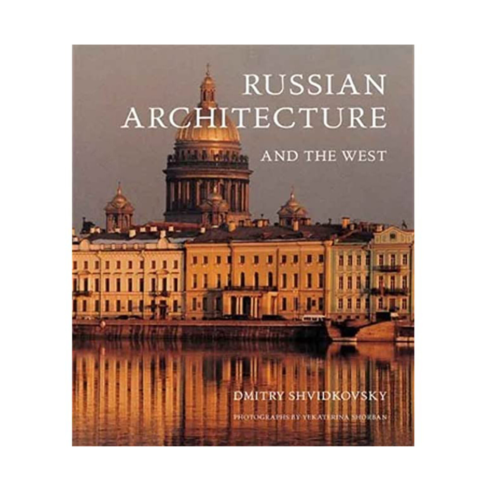 Russian Architecture and The West