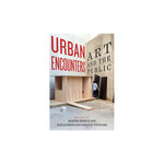 Urban Encounters, Art and the Public