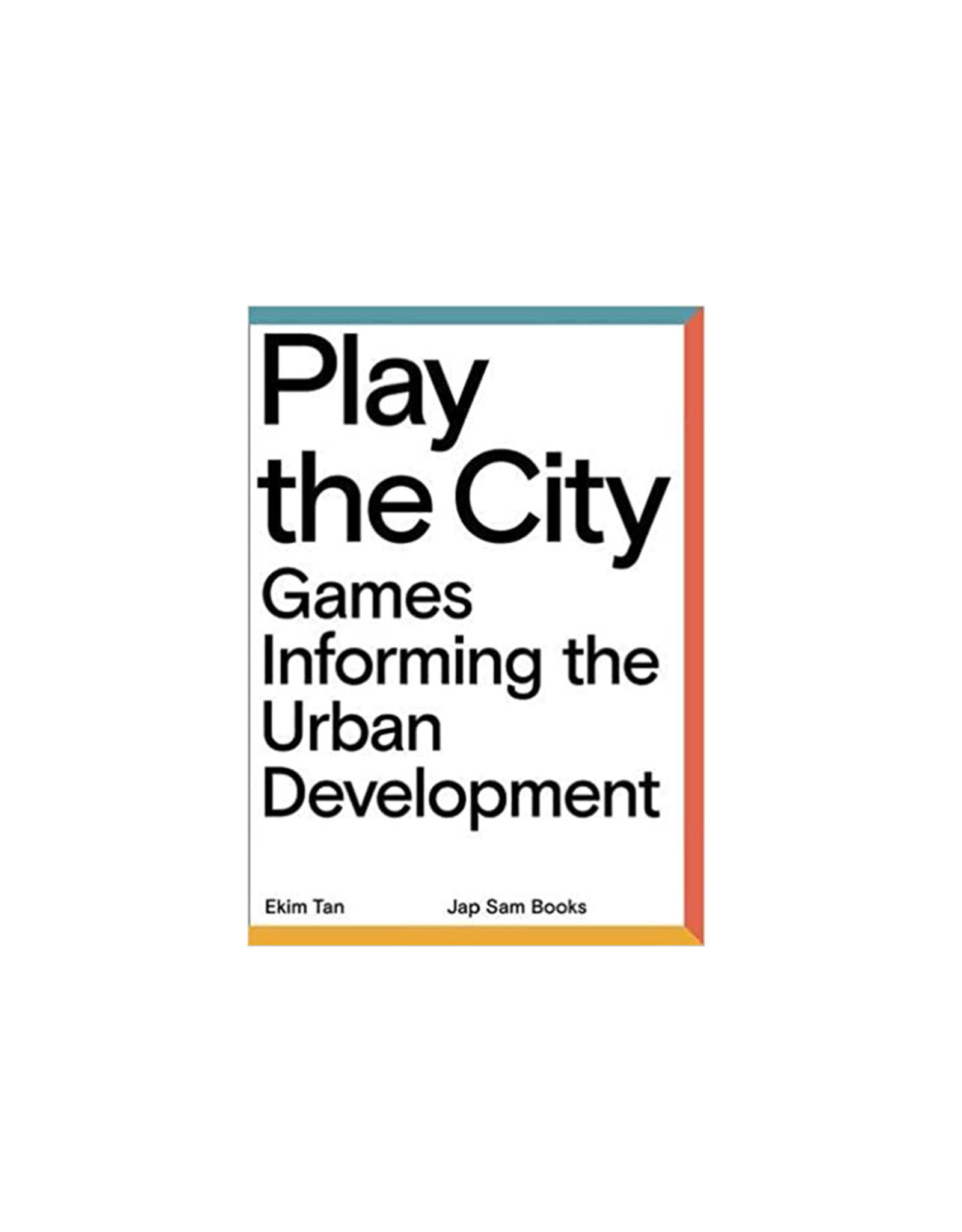 Play the City, Games Informing the Urban Development