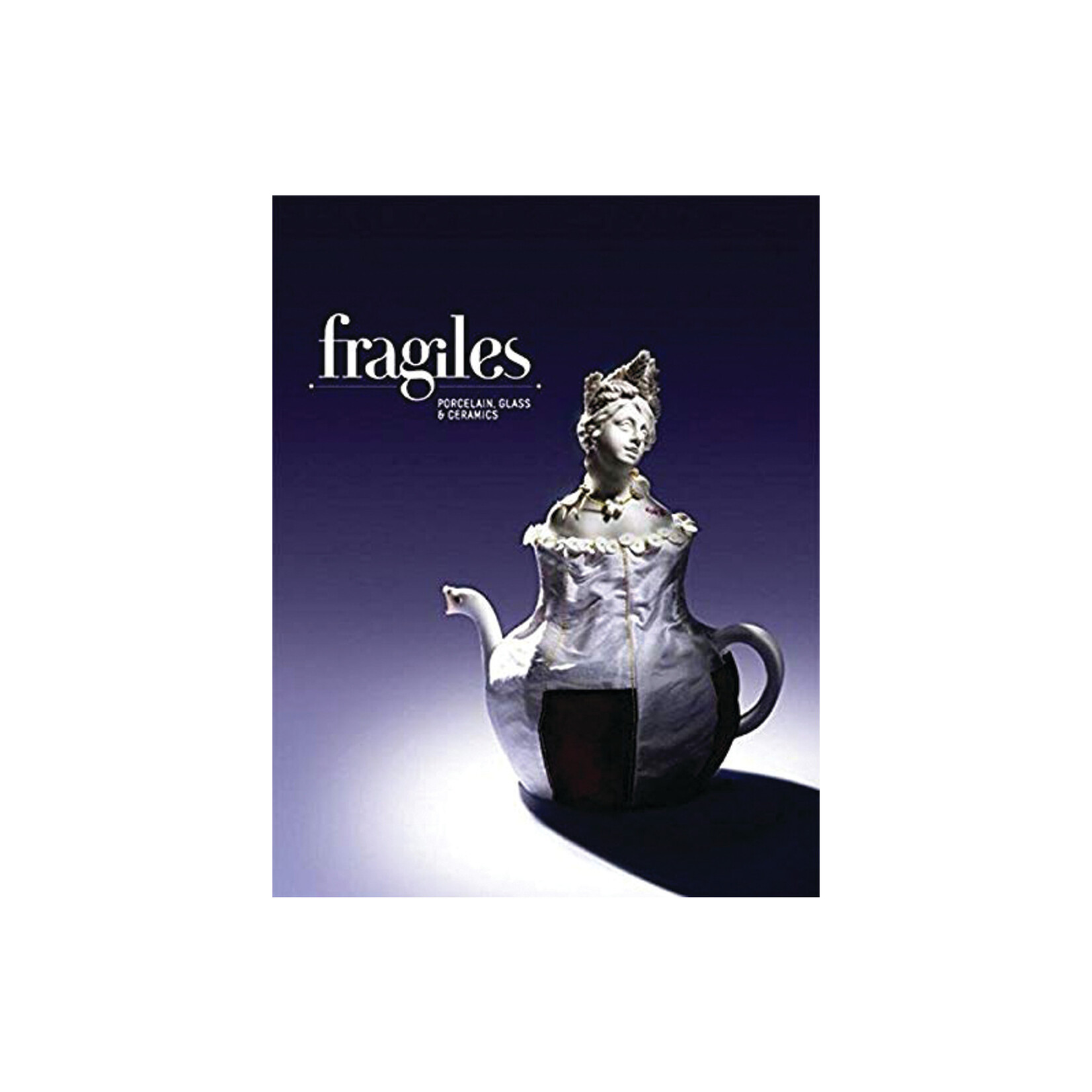 Gestalten Fragiles: Porcelain, Glass and Ceramics