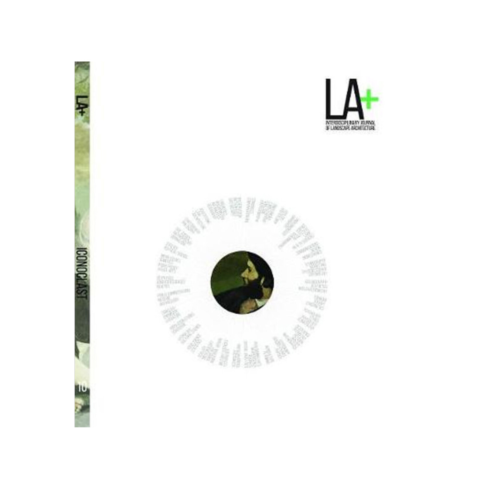 ORO Editions LA+ Journal of Landscape Architecture 10, Iconoclast