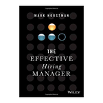 The Effective Hiring Manager