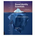 Brand Identity Essentials: 100 Principles for Building Brands