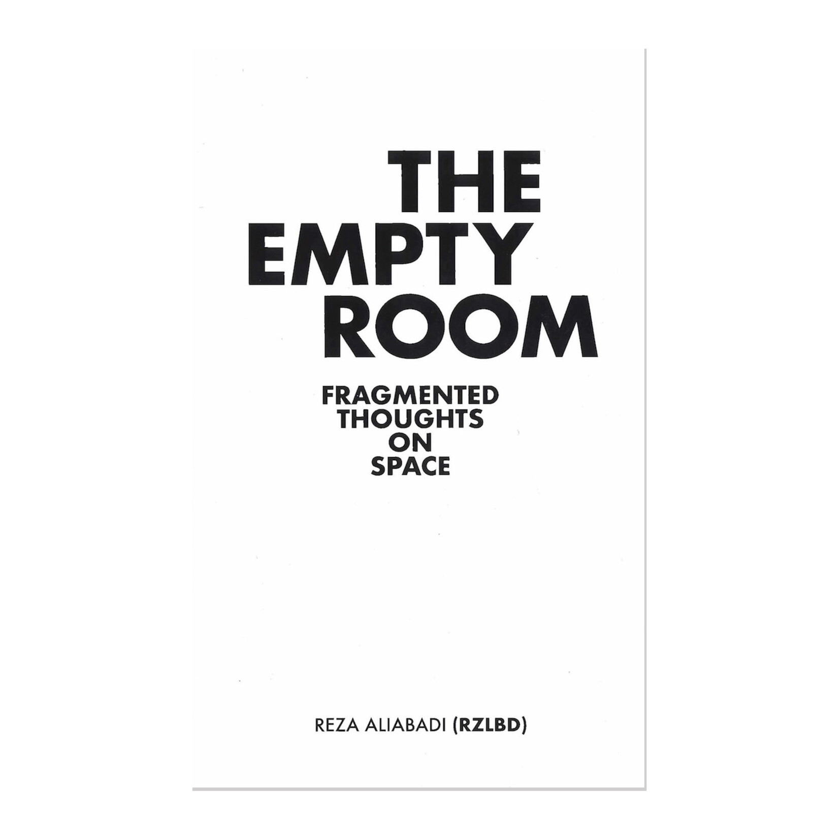 Actar Publishers The Empty Room: Fragmented Thoughts on Space