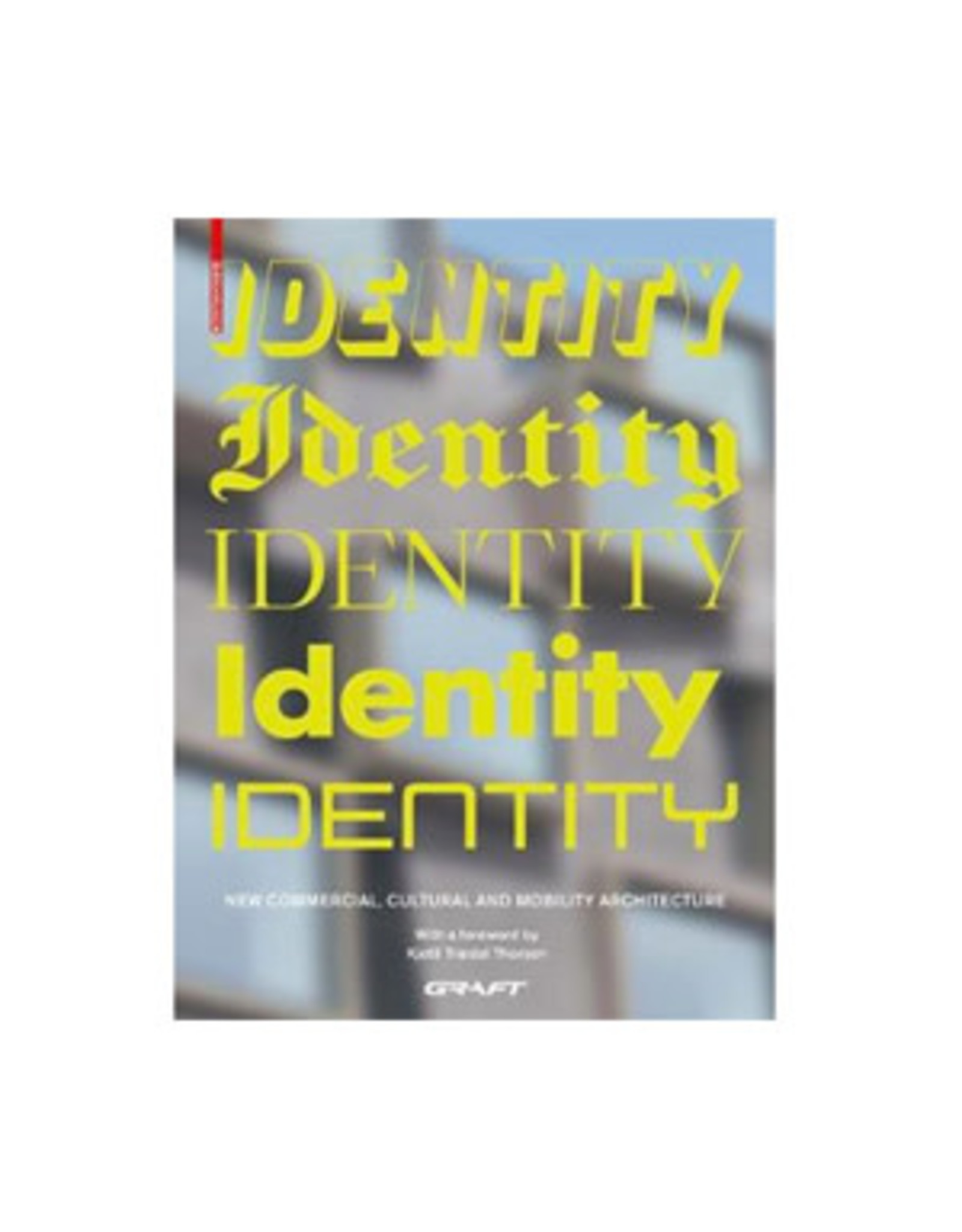 Identity: New Commercial, Cultural and Mobility Architecture