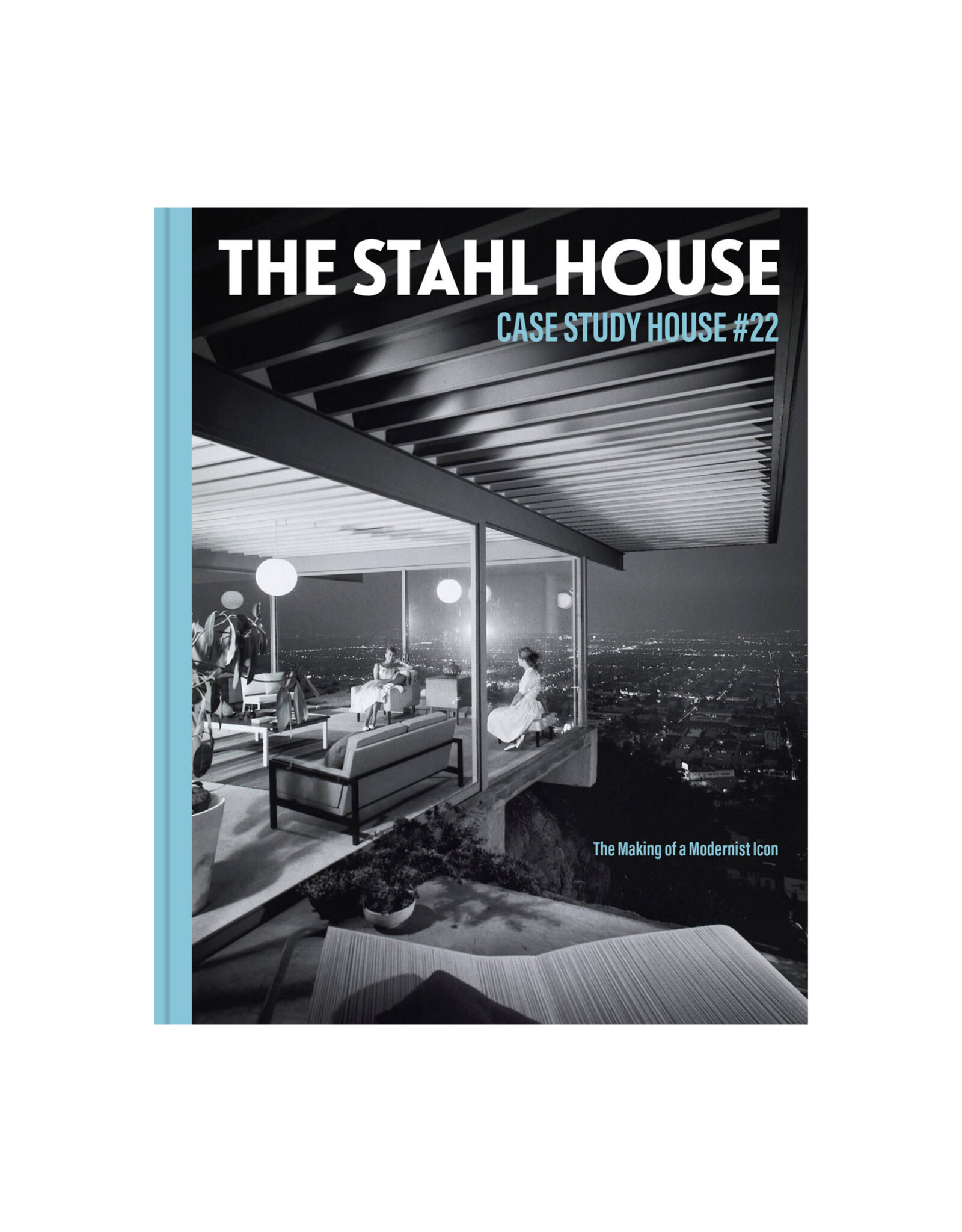 The Stahl House: Case Study House #22