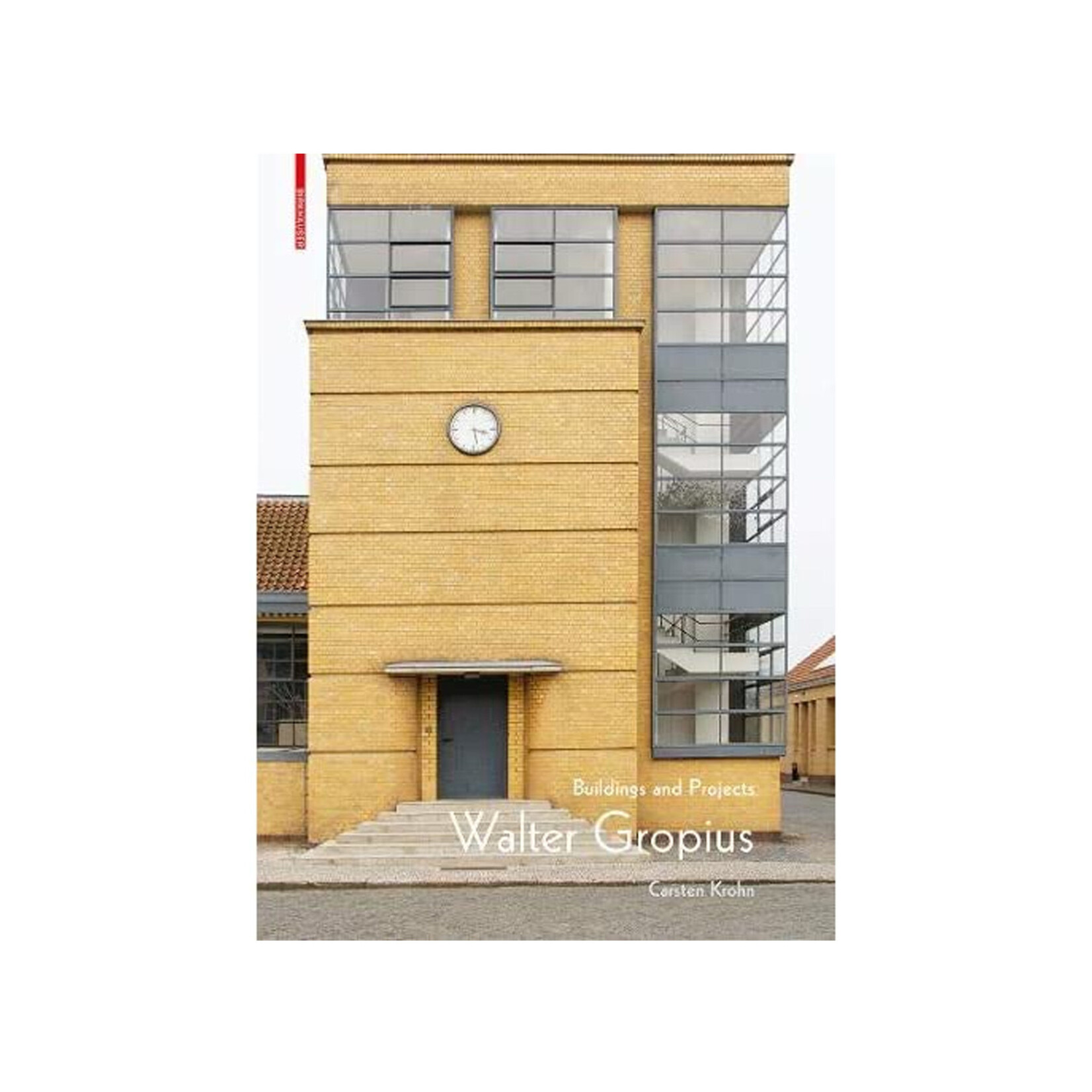 Walter Gropius: Buildings and Projects