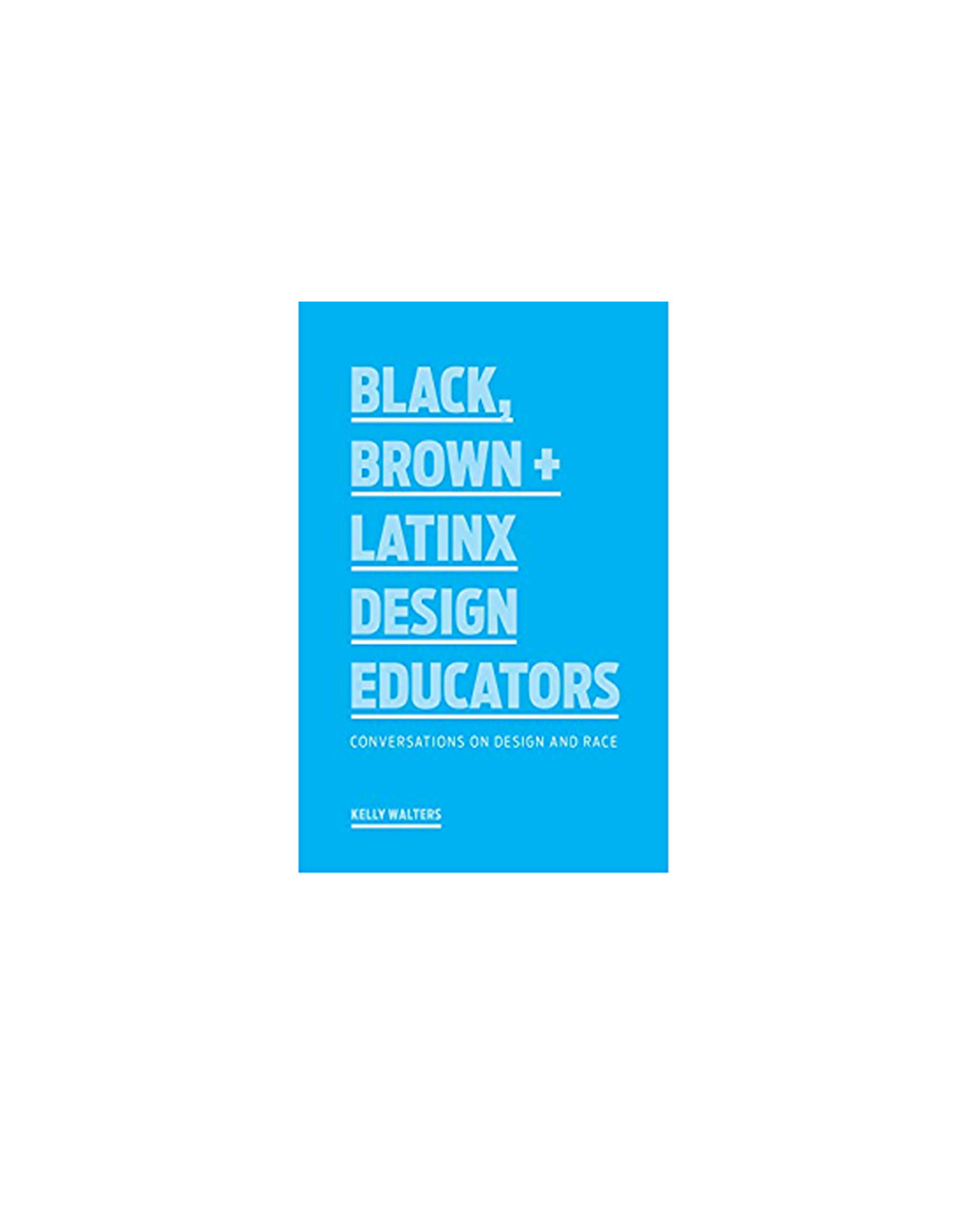 In Conversation with Black, Brown + Latinx Design Educators