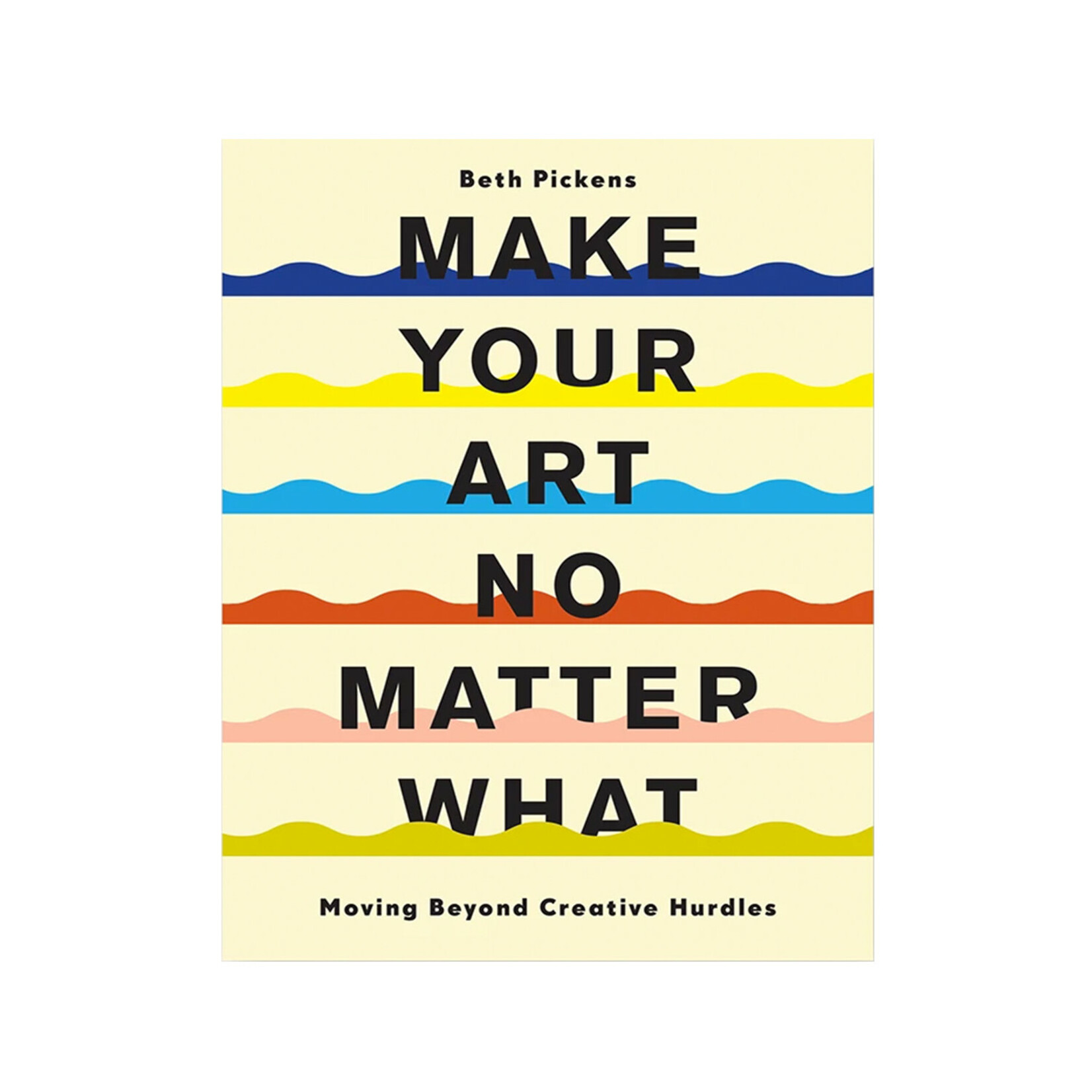 Chronicle Books Make Your Art No Matter What