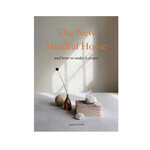 The New Mindful Home: And how to make it yours