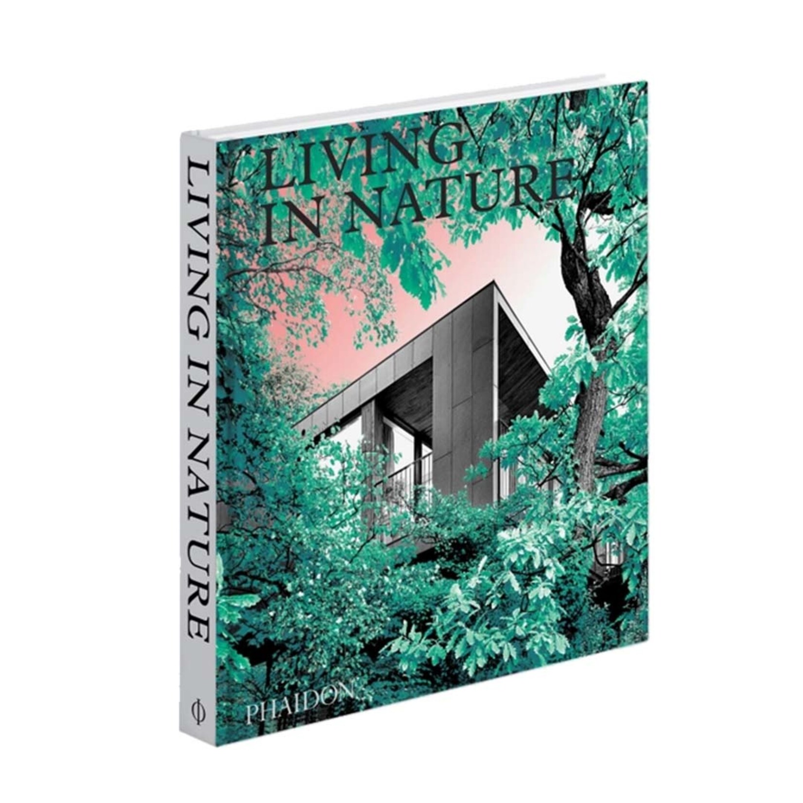 Phaidon Living In Nature: Contemporary Houses in the Natural World