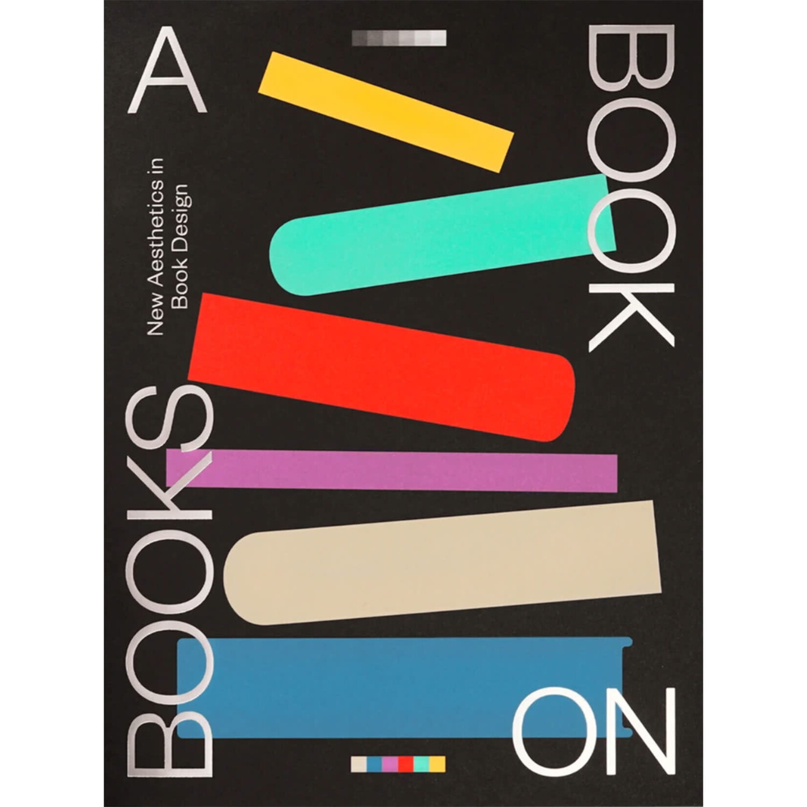 A Book on Books - Celebrating the Art of Book Design Today