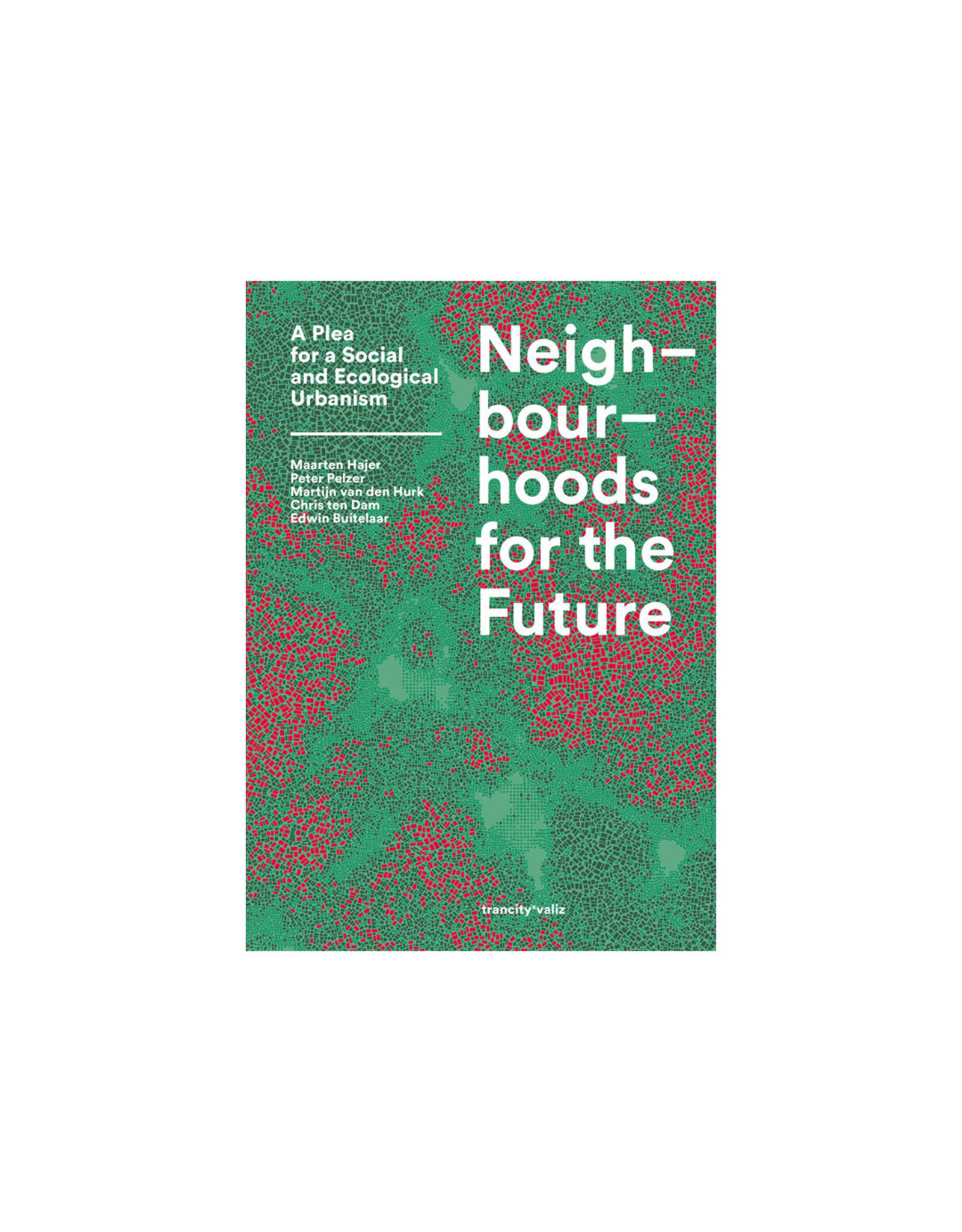 Neighbourhoods for the Future
